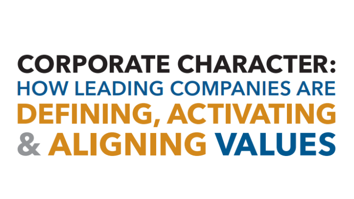 Corporate Character: How Leading Companies are Defining, Activating & Aligning Values Full Report