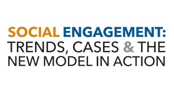 Social Engagement: Trends, Cases & The New Model in Action Full Report
